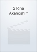 #"2 Rina Akahoshi *